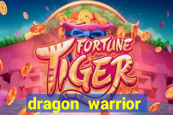 dragon warrior legend champion dinheiro infinito 2024